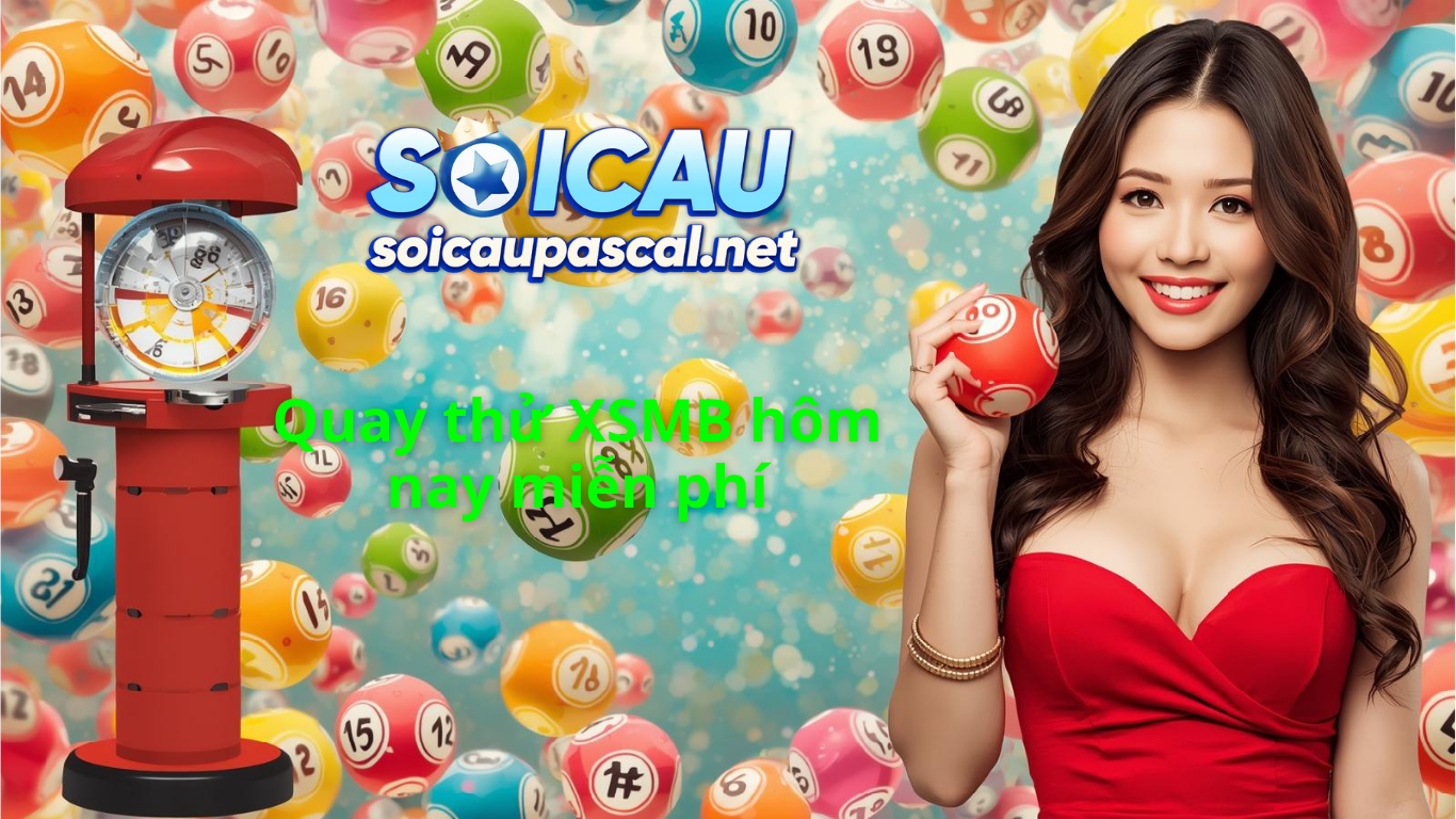 Quay thử XSMB miễn ph&iacute; ch&iacute;nh x&aacute;c 100% - Tools Quay thử miền bắc