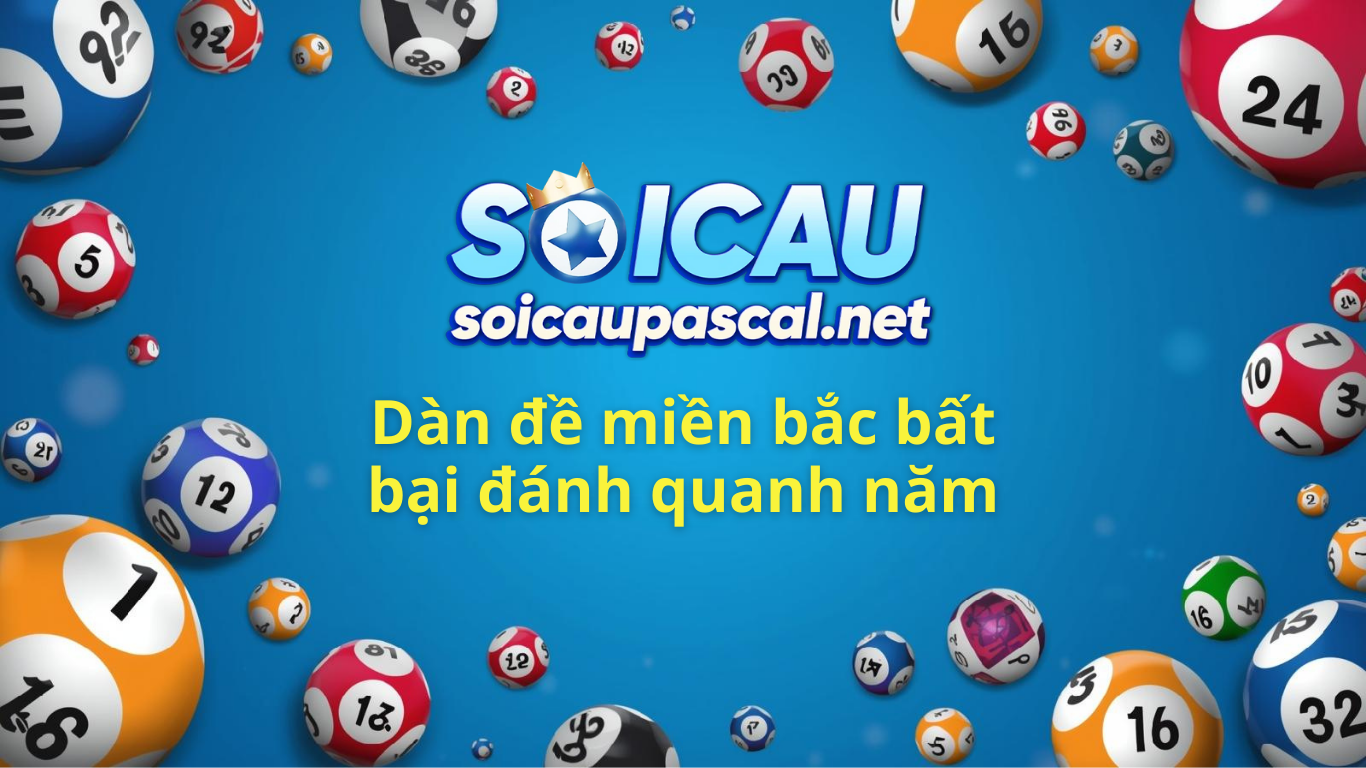 Dàn đề miền bắc hôm nay ngày homnay bất bại từ 5 đến 60 số
